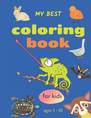 my best coloring book for kids ages 5 - 10: simple animal coloring pages for toddlers & little kids by Triz, Bayiz