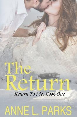 The Return by Parks, A. L.