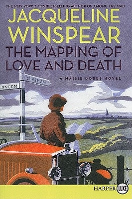 The Mapping of Love and Death: A Maisie Dobbs Novel by Winspear, Jacqueline