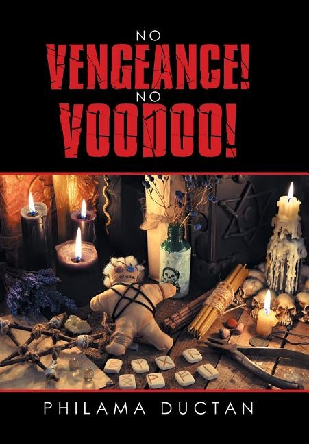 No Vengeance! No Voodoo! by Ductan, Philama