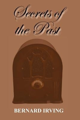 Secrets of the Past by Irving, Bernard