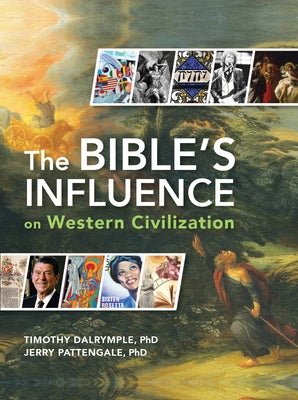 The Bible's Influence on Western Civilization by Pattengale, Jerry