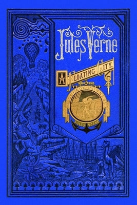 A Floating City & The Blockade Runners by Verne, Jules