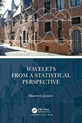 Wavelets from a Statistical Perspective by Jansen, Maarten