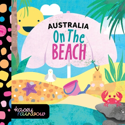 Australia: On the Beach by Rainbow, Kasey