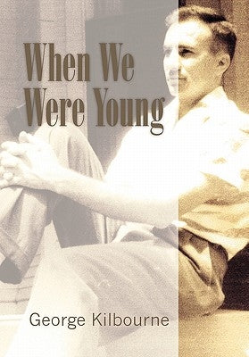 When We Were Young by Kilbourne, George
