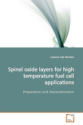 Spinel oxide layers for high temperature fuel cell applications by Mardare, Cezarina Cela