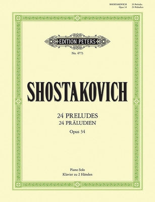 24 Preludes Op. 34 for Piano by Shostakovich, Dmitri