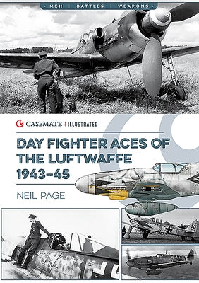 Day Fighter Aces of the Luftwaffe 1943-45 by Page, Neil