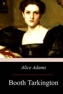Alice Adams by Tarkington, Booth