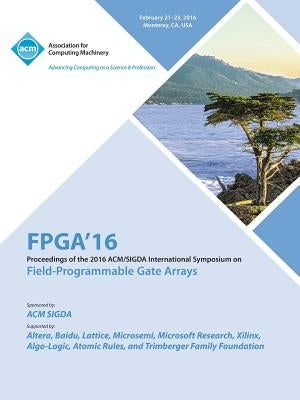 24th ACM/SIGADA International Symposium on Field Programmable Gate Arrays by Fpga 16 Conference Committee