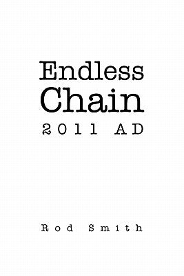 Endless Chain 2011 AD by Smith, Rod