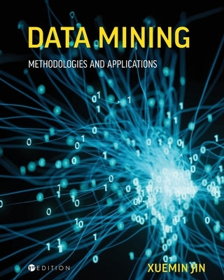 Data Mining: Methodologies and Applications by Jin, Xuemin
