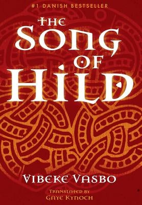 The Song of Hild by Vasbo, Vibeke