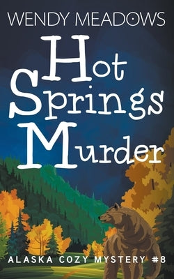 Hot Springs Murder by Meadows, Wendy