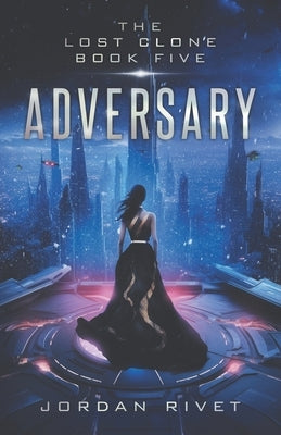 Adversary by Rivet, Jordan
