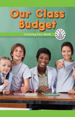 Our Class Budget: Checking Your Work by Braxton, Simone
