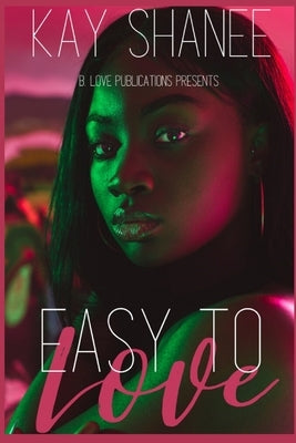 Easy to Love by Shanee, Kay
