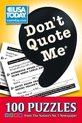 Don't Quote Me: 100 Puzzles from the Nation's No. 1 Newspaper by Usa Today