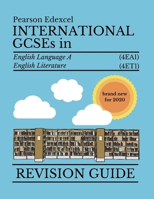 Pearson Edexcel International GCSE in English Literature and Language 2020 Revision Guide by Sharma, Shivank