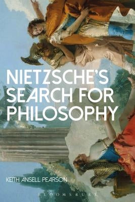 Nietzsche's Search for Philosophy: On the Middle Writings by Ansell Pearson, Keith