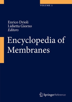 Encyclopedia of Membranes by Drioli, Enrico