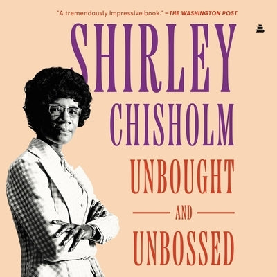Unbought and Unbossed by Chisholm, Shirley