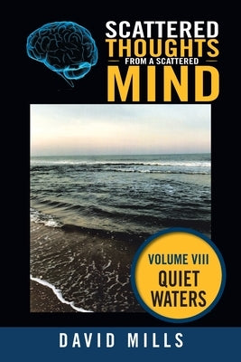 Scattered Thoughts from a Scattered Mind: Quiet Waters by Mills, David