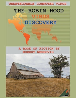 The Robin Hood Virus - Discovery by Nerbovig, Robert