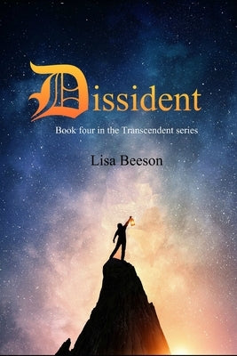 Dissident: Book four in the Transcendent series by Beeson, Lisa