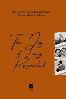 The joy of living reconciled by Azevedo, Cassiano