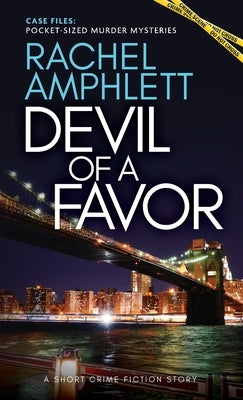 Devil of a Favor: A short crime fiction story by Amphlett, Rachel