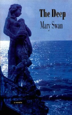 The Deep by Swan, Mary
