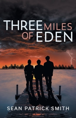 Three Miles of Eden by Smith, Sean Patrick