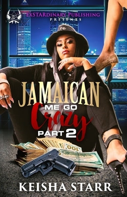 Jamaican Me Go Crazy 2 by Starr, Keisha
