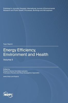 Energy Efficiency, Environment and Health: Volume II by Lezcano, Roberto Alonso González