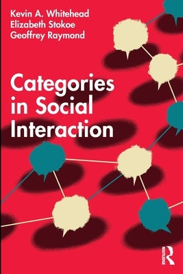 Categories in Social Interaction by Whitehead, Kevin A.