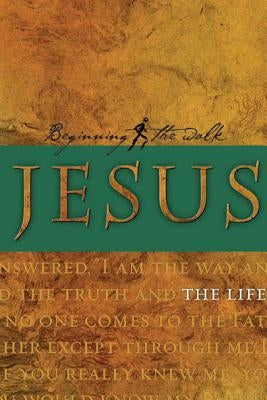 Jesus: The Life by Bennett, Ron