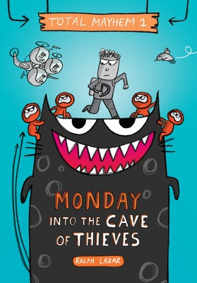 Monday - Into the Cave of Thieves (Total Mayhem #1) (Library Edition): Volume 1 by Lazar, Ralph