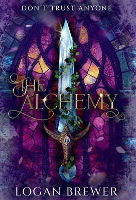 The Alchemy by Brewer, Logan