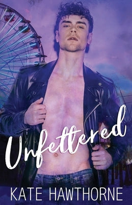 Unfettered by Hawthorne, Kate