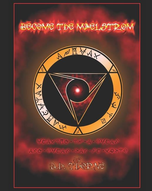 Become the Maelstrom by Thorne, D. H.