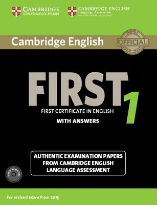 Cambridge English First 1 for Revised Exam from 2015 Student's Book Pack (Student's Book with Answers and Audio CDs (2)): Authentic Examination Papers by Various