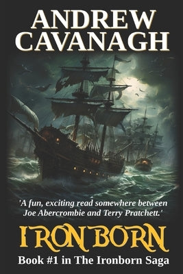 Ironborn: Book #1 in The Ironborn Saga by Cavanagh, Andrew