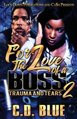 For the Love of a Boss 2 by Blue, C. D.