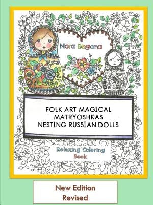 Folk Art Magical Matryoshkas by Begona, Nora
