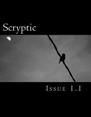 Scryptic: Magazine of Alternative Art by Minor, Lori a.