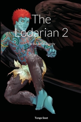 The Lodarian 2: The Burden of Divinity by Soot, Tengo