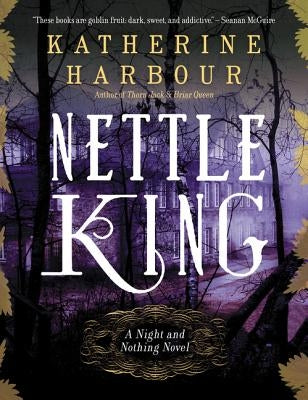 Nettle King by Harbour, Katherine