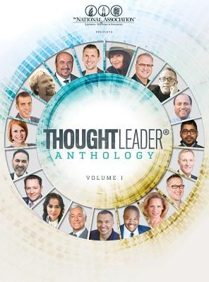 ThoughtLeader(R) Anthology Volume 1 by Nanton, Nick